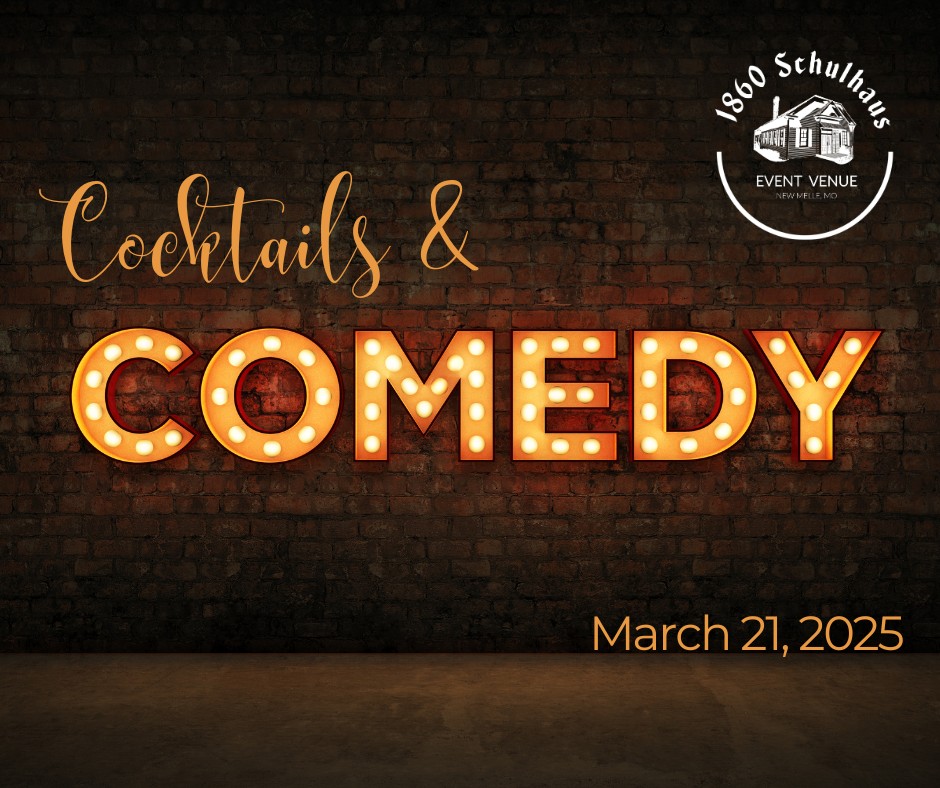 Cocktails and Comedy logo for event at 1860 Schulhuas